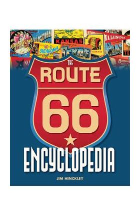 The Route 66 Encyclopedia - Jim Hinckley