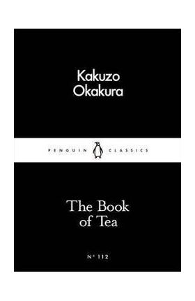 Book of Tea - Kakuzo Okakura