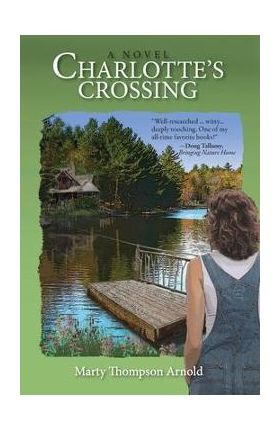 Charlotte's Crossing - Marty Thompson Arnold