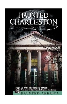 Haunted Charleston - Ed Macy