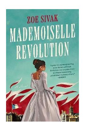 Mademoiselle Revolution - Zoe Sivak