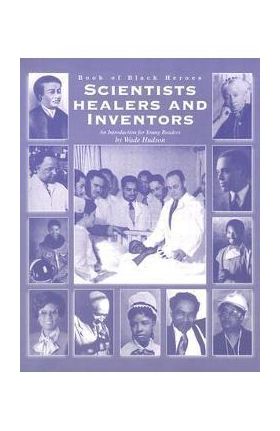 Scientists, Healers, and Inventors: An Introduction for Young Readers - Wade Hudson