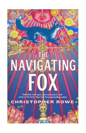 The Navigating Fox - Christopher Rowe