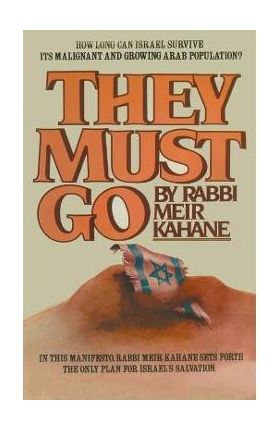 They Must Go - Rabbi Meir Kahane