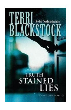 Truth Stained Lies - Terri Blackstock