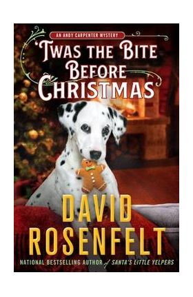 'Twas the Bite Before Christmas: An Andy Carpenter Mystery - David Rosenfelt