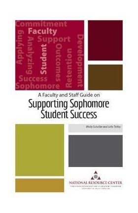 A Faculty and Staff Guide on Supporting Sophomore Student Success - Julie Tetley