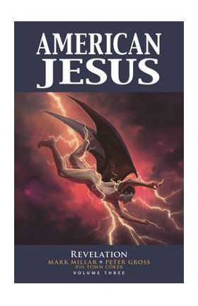 American Jesus Volume 3: Revelation - Mark Millar