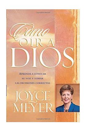 Como Oir a Dios - Joyce Meyer