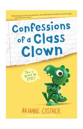 Confessions of a Class Clown - Arianne Costner