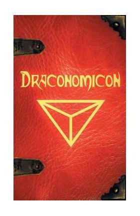 Draconomicon: The Book of Ancient Dragon Magick - Joshua Free