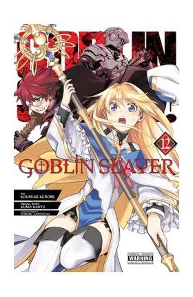 Goblin Slayer, Vol. 12 (Manga) - Kumo Kagyu