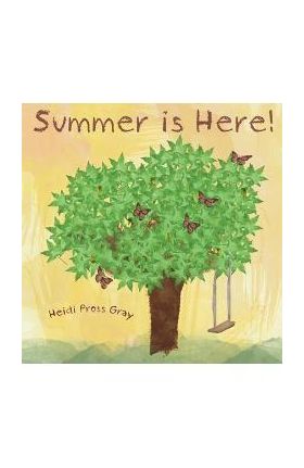 Summer is Here - Heidi Pross Gray