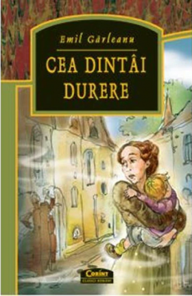 Cea dintai durere | Emil Garleanu