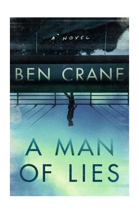 A Man of Lies - Ben Crane