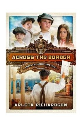 Across the Border - Arleta Richardson