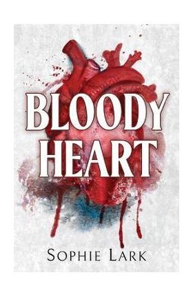 Bloody Heart - Sophie Lark