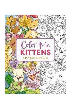 Color Me Kittens: A Purr-Fect Adult Coloring Book - Cider Mill Press