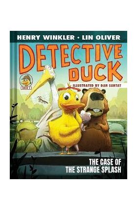 Detective Duck: The Case of the Strange Splash (Detective Duck #1) - Henry Winkler