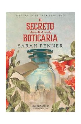 El Secreto de la Boticaria (the Lost Apothecary - Spanish Edition) - Sarah Penner