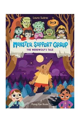 Monster Support Group: The Werewolf's Tale - Laura Suárez
