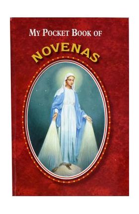 My Pocket Book of Novenas - Catholic Book Publishing Corp