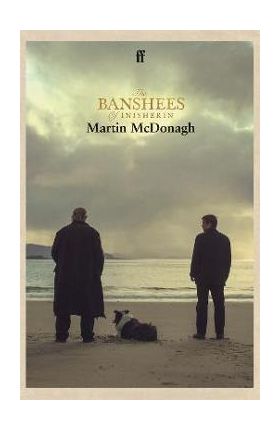 The Banshees of Inisherin - Martin Mcdonagh