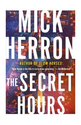 The Secret Hours - Mick Herron