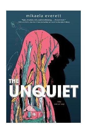 The Unquiet - Mikaela Everett