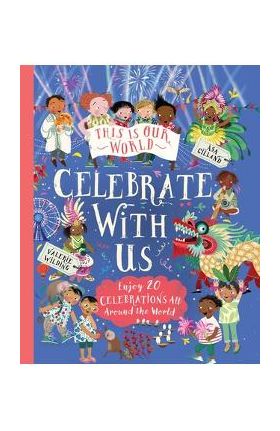 This Is Our World: Celebrate with Us! - Valerie Wilding