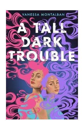 A Tall Dark Trouble - Vanessa Montalban