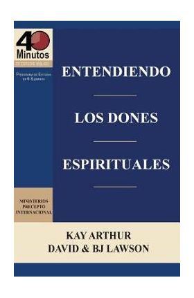 Entendiendo Los Dones Espirituales / Understanding Spiritual Gifts (40m Study) - Kay Arthur