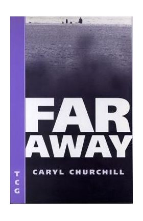 Far Away - Caryl Churchill