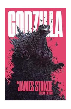 Godzilla by James Stokoe Deluxe Edition - James Stokoe