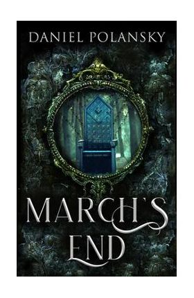 March's End - Daniel Polansky