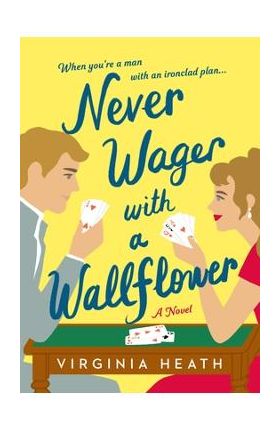 Never Wager with a Wallflower - Virginia Heath