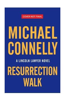 Resurrection Walk - Michael Connelly