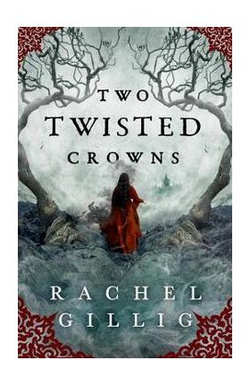 Two Twisted Crowns - Rachel Gillig