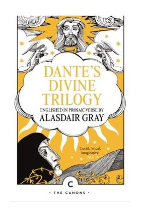 Dante's Divine Trilogy - Alasdair Gray