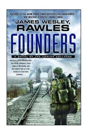 Founders: A Novel of the Coming Collapse - Rawles