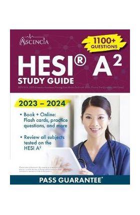 HESI(R) A2 Study Guide 2023-2024: Admission Assessment Nursing Exam Review Book with 1100+ Practice Test Questions [4th Edition] - Falgout