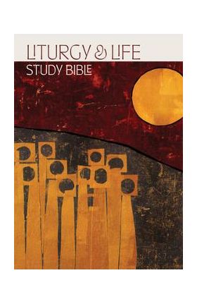 Liturgy and Life Study Bible - Paul Turner