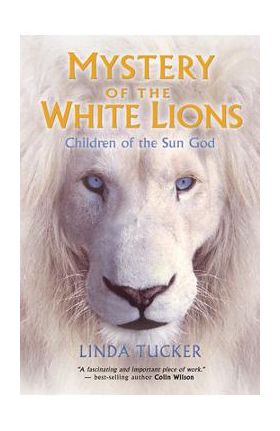 Mystery of the White Lions - Linda Tucker