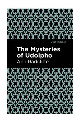The Mysteries of Udolpho - Ann Ward Radcliffe