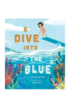 A Dive Into the Blue - Ellie Huynh