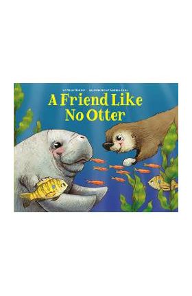 A Friend Like No Otter - Nelly Buchet