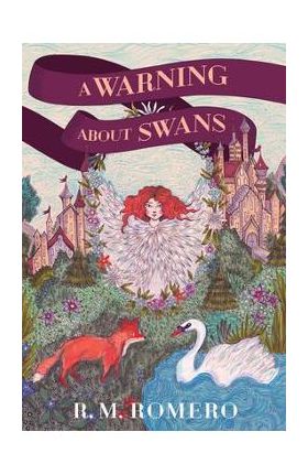 A Warning about Swans - R. M. Romero