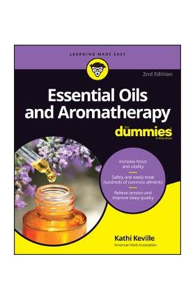 Aromatherapy and Essential Oils for Dummies - Kathi Keville