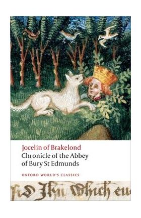 Chronicle of the Abbey of Bury St. Edmunds - Jocelin Of Brakelond