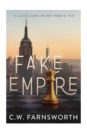 Fake Empire - C. W. Farnsworth